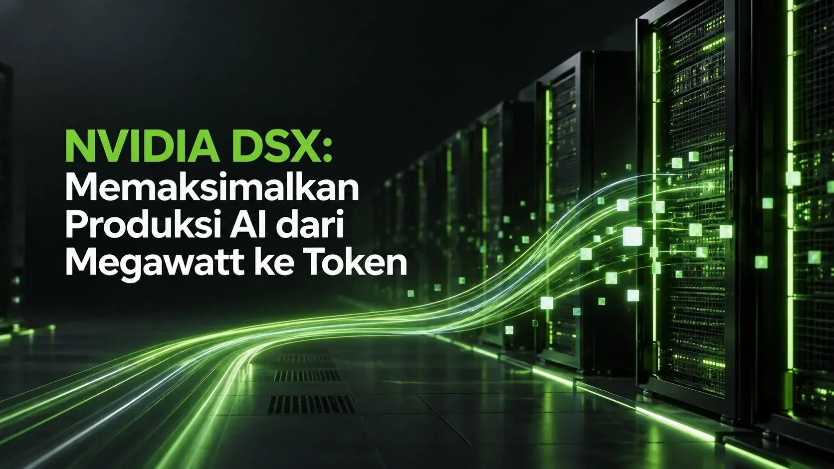 nvidia-dsx-produksi-ai-per-megawatt